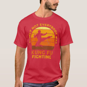 Niet iedereen was zeker Kung Fu die Vintage vecht T-shirt