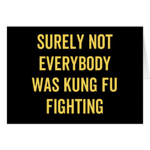 Niet iedereen was zeker Kung Fu Fighting