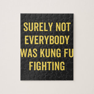 Niet iedereen was zeker Kung Fu Fighting Legpuzzel