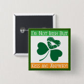 Niet Iers - hoe dan ook Kus me Vierkante Button 5,1 Cm (Voorkant /achterkant)