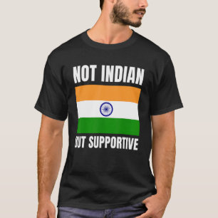 Niet Indische, maar ondersteunende Indiase vlaggen T-shirt
