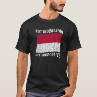 Niet Indonesisch maar ondersteunend nationaal vlag T-shirt