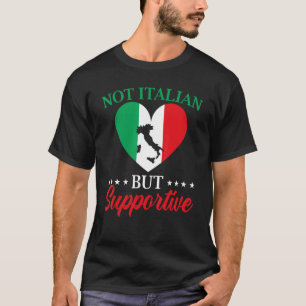 Niet Italiaans, maar ondersteunend Italië Vlag Ita T-shirt