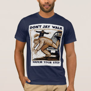 Niet Jay Walk: Let op je stap T-shirt