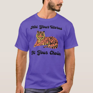 Niet je baarmoeder of vrouw Pro T-shirt