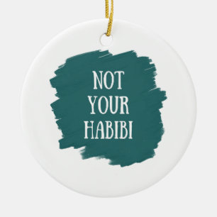 Niet je Habibi Keramisch Ornament
