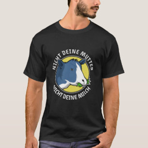 Niet je moeder Niet je melk T-shirt