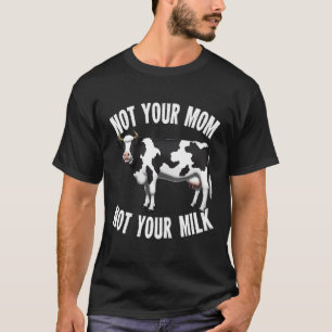 Niet je moeder niet je melkveehouder grappig Boerd T-shirt
