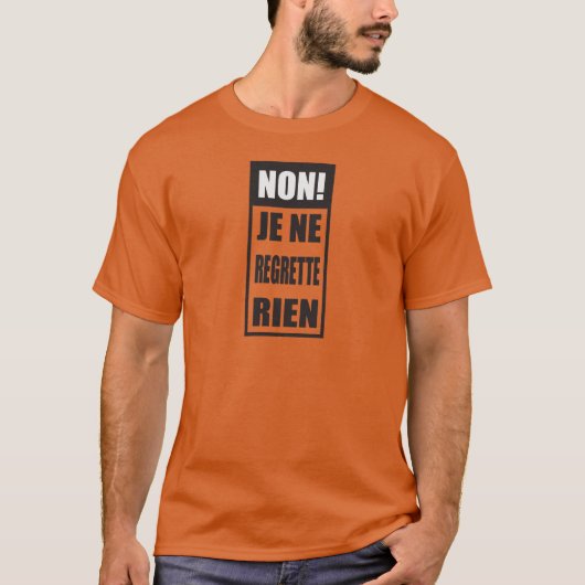 Niet! Je ne betreurt de rien T-shirt (Voorkant)