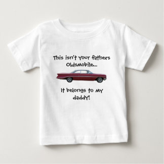 Niet je vaders Oldsmobile Baby T-Shirt