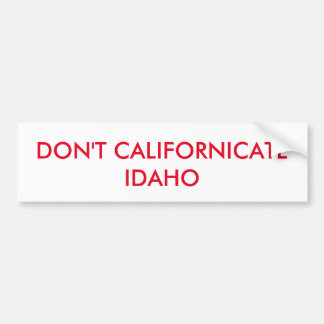 NIET KLIFORNICEREN IDAHO BUMPERSTICKER