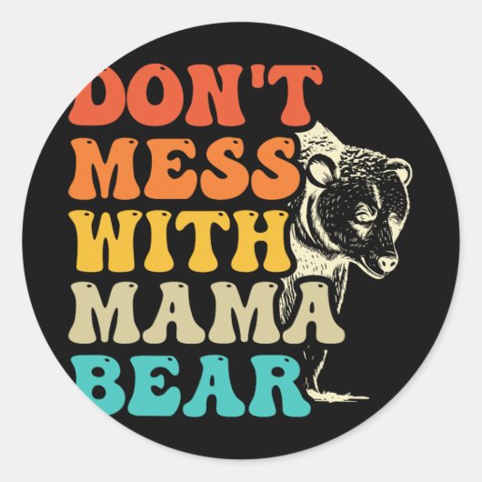 Niet knoeien met mama Beer Groovy stijl Moederdag Ronde Sticker (Voorkant)