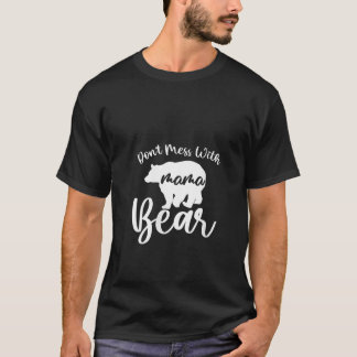 Niet knoeien met Mama Beer Mama Moeder Moederdag V T-shirt