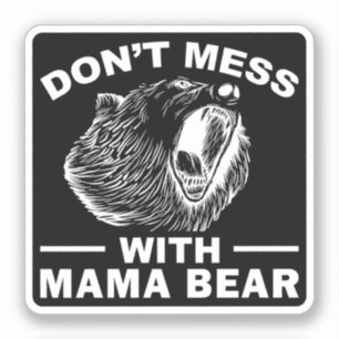 Niet knoeien met mama Beer Moederdag Mom Cool Sticker
