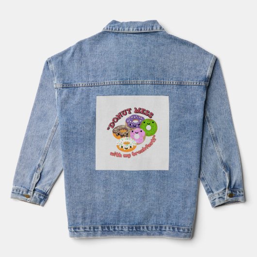 NIET KNOEIEN MET MIJN ONTBIJT DENIM JACKET (Achterkant)