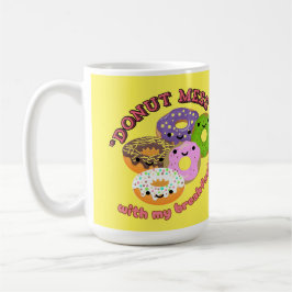 NIET KNOEIEN MET MIJN ONTBIJT KOFFIEMOK