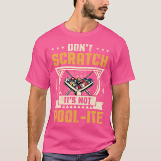 Niet krabben het is niet zwembad-ite snooker bilja t-shirt