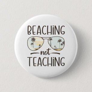Niet Leren Grappig Leraar Zomer Vakantie Strand Ronde Button 5,7 Cm
