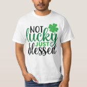 Niet Lucky, gewoon gebufferd St Patrick's Day T-shirt (Voorkant)