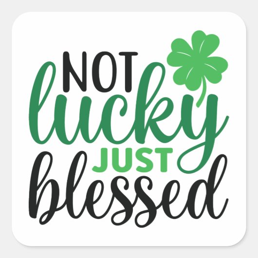 Niet Lucky, gewoon gebufferd St Patrick's Day Vierkante Sticker (Voorkant)