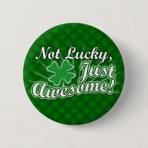 Niet Lucky, gewoon Geweldige pop Ronde Button 5,7 Cm