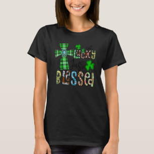 Niet Lucky Net geblesseerd St Patrick's Day Christ T-shirt