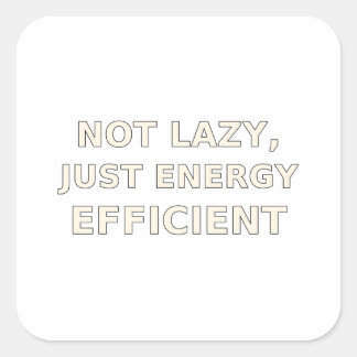 Niet Lui Gewoon Energiezuinig Grappig T-Shirt Vierkante Sticker