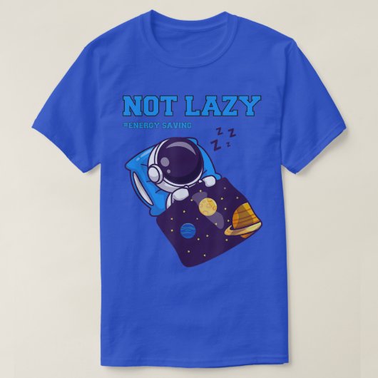 Niet luie energiebesparing, grappige astronaut die t-shirt (Design voorkant)