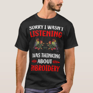 Niet Luisteren Borduurwerk Borduren Borduren T-shirt