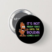 Niet Mardi Gras tot Boudin uit komt Ronde Button 5,7 Cm (Voorkant /achterkant)