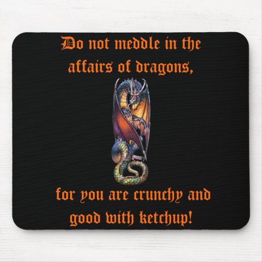 Niet medailleren in de aangelegenheden van Dragon' Muismat (Voorkant)