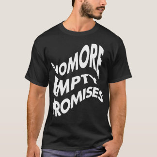 Niet meer lege beloften t-shirt