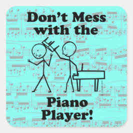 Niet met de Piano Player Square Sticker