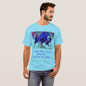 Niet met het Bull Women's Blue T Shirt. T-shirt (Voorkant volledig)