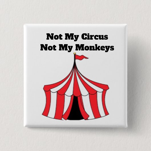 Niet mijn circus Button (Voorkant)