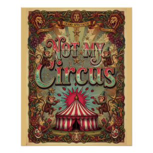 Niet Mijn Circus! Carnavals Thema Poster Ontwerp Perfect Poster