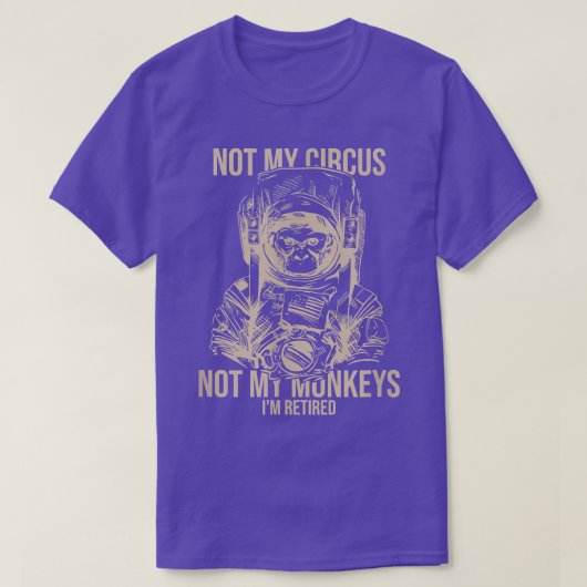 Niet mijn Circus, mijn apen. Funny Ape Astronaut T T-shirt (Design voorkant)