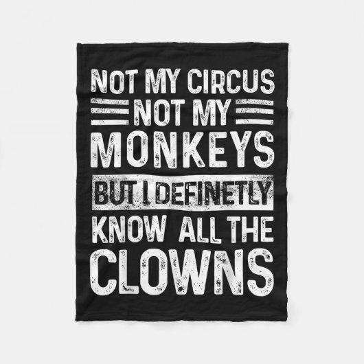 Niet mijn circus, mijn apen niet, maar ik ken alle fleece deken (Voorkant)