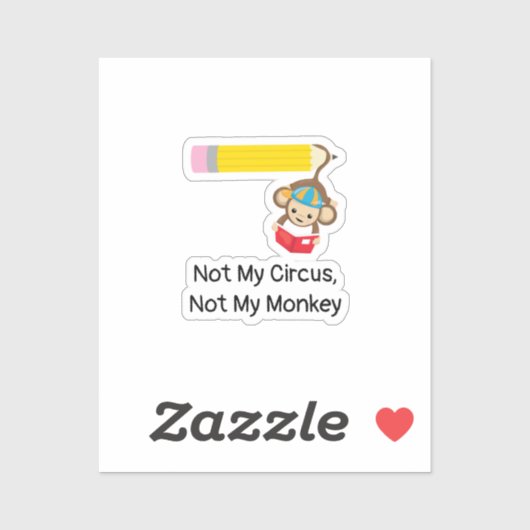Niet mijn Circus, niet mijn aap Sticker (Vel)