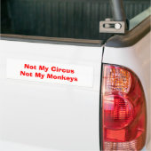 Niet mijn Circus niet mijn apen Bumpersticker (Op Truck)