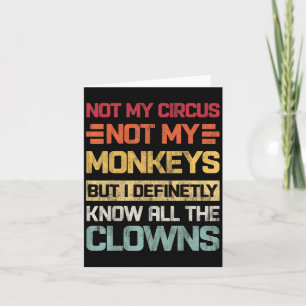 Niet Mijn Circus Niet Mijn Apen Maar Ik Ken Alle C Kaart