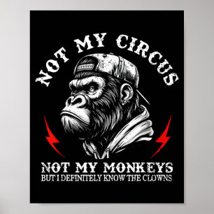 Niet Mijn Circus Niet Mijn Apen Maar Ik Ken Alle C Poster