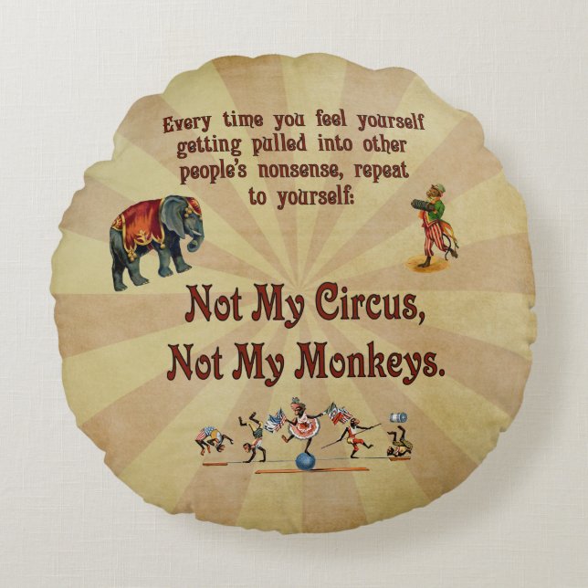 Niet mijn Circus, niet mijn apen Rond Kussen (Voorkant)