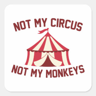 Niet mijn Circus Vierkante Sticker