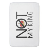 Niet mijn koning badmat (Voorkant Verticaal)