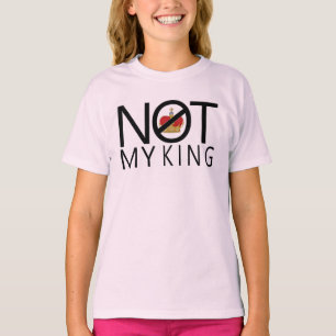 Niet mijn koning t-shirt