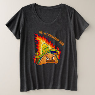 Niet mijn ontbijt met Taco Plus-formaat T-shirt