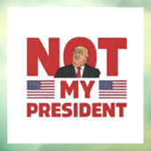 Niet mijn President Anti Trump Inaguration Speech Raamsticker (Vel 3)
