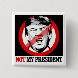 Niet mijn President - Anti-Trump Vierkante Button 5,1 Cm