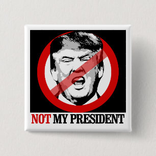 Niet mijn President - Anti-Trump Vierkante Button 5,1 Cm